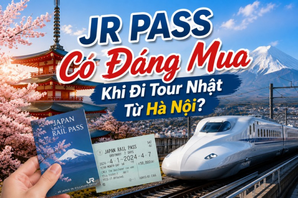 JR Pass Có Đáng Mua Khi Đi Tour Nhật Từ Hà Nội? Tính Chi Phí Thực Tế
