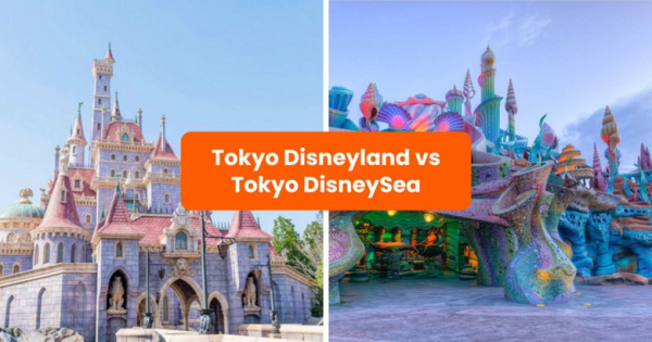 Disneyland hay DisneySea Tokyo nên chọn cái nào? So sánh